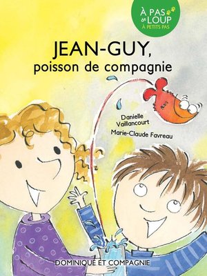cover image of Jean-Guy--Poisson de compagnie--Niveau de lecture 3